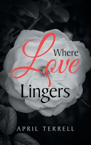 Where Love Lingers: Poems
