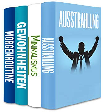 Ausstrahlung | Minimalismus | Gewohnheiten | Morgenroutine: Die Bücher für mehr Erfolg, Energie & Selbstdisziplin im Leben