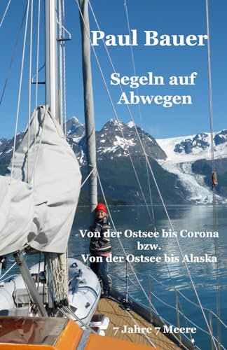 Segeln auf Abwegen: Von der Ostsee bis Corona