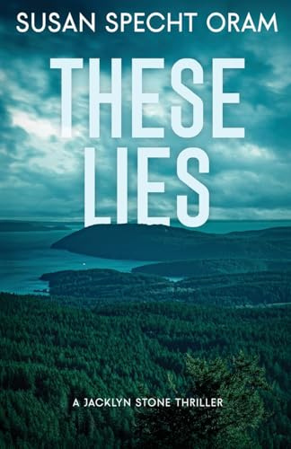 These Lies: A Jacklyn Stone Thriller (Jacklyn Stone Thrillers, Band 4)