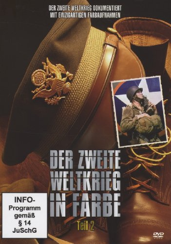 Der Zweite Weltkrieg in Farbe Teil II - mit einzigartigen Farbaufnahmen