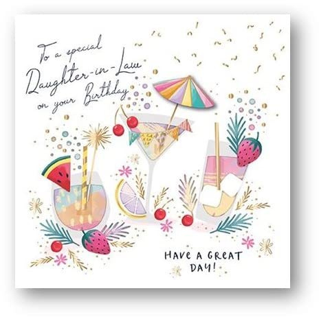 Ling Design Female 'Happy Birthday' Greeting Card - Daughter-in-Law - Floral Cocktails - With A Gold Foil Finish, Cut Out Design And 3D Embellishments - From The Cantilena Range At Talking Pictures