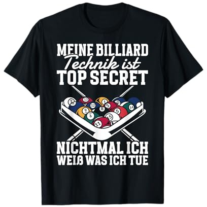 Technik Ist Top Secret Lustiges Billard T-Shirt