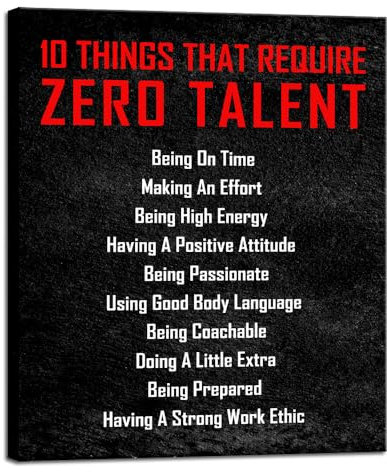 Pyradecor Großes motivierendes Poster mit Aufschrift 10 Things that Require Zero Talent Office Positive Zitate, inspirierendes Poster, Leinwanddrucke für Klassenzimmer, Wohnzimmer, Heimdekorationen