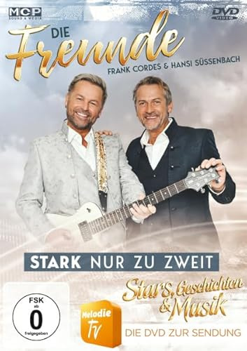 Die Freunde - Frank Cordes & Hansi Süssenbach - Stark Nur zu Zweit - Stars, Geschichten & Musik