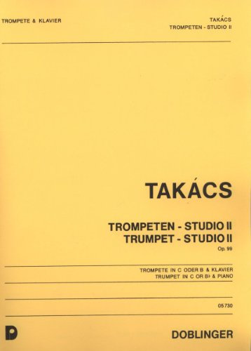 „Trompeten-Studio II“ Op. 99, 8 Stücke für Trompete in C oder B und Klavier von Jenö Takács