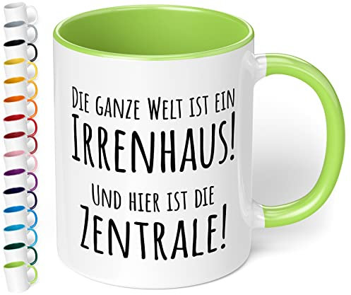 True Statements Tasse Die ganze Welt ist ein Irrenhaus und hier ist die Zentrale - Kaffee-Tasse mit Spruch, Geschenk für Mitarbeiter - Chef - Arbeitskollege - Büro, Arbeit, innen Hellgrün