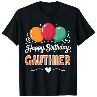 Joyeux Anniversaire en Disant Gauthier T-Shirt