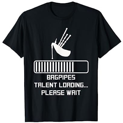 Funny Dudelsack Shirt: Dudelsack Talent wird geladen Bitte warten T-Shirt