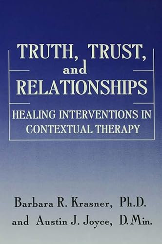 Truth, Trust And Relationships: Healing Interventions In Contextual Therapy (English Edition)