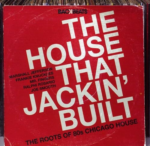 The House That Jackin’ Built – The Roots Of 80’S Chicago