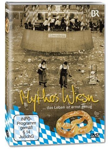 Mythos Wiesn ... das Leben ist ernst genug
