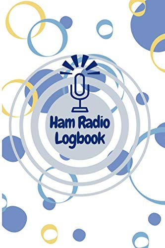 Ham Radio Logbook: Amateur Radio Station Log Book, HAM Radio Notebook, Radio-Wave Frequency & Power Test Logbook