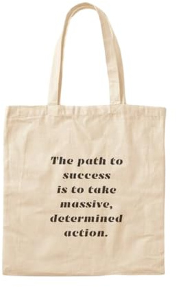 Baumwolltasche Stofftasche Der Weg zum Erfolg führt über entschlossenes und entschlossenes Handeln – motivierende Erfolgszitate. Wiederverwendbare Öko-Canvas-Tragetasche für den Strand.