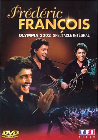Frédéric François : Olympia 2002, le spectacle intégral [FR Import]