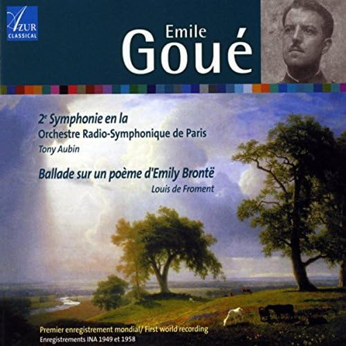 Emile Goue: 2E Symphonie En La - Ballade Sur Un Poeme D'Emily Bronte