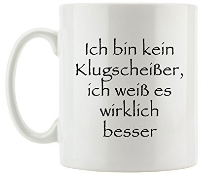 Pixxprint J.Roxx Ich Bin kein Klugscheißer, ich weiß es wirklich Besser Tasse, ca. 300ml Fassungsvermögen, Keramik Weiß, Spülmaschinenfest