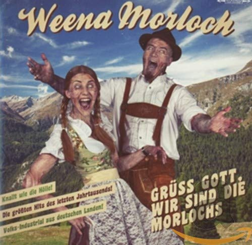 Grüss Gott, Wir Sind die Morlochs