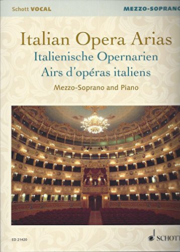 Italienische Opernarien: Mezzo-Sopran und Klavier. Mezzosopran. (Schott VOCAL)