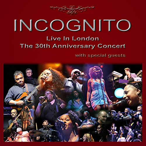 Incognito Live In London: The 30th Anniversary Concert