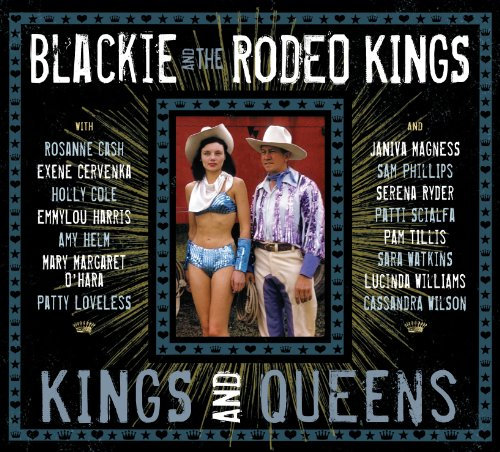 Blackie And The Rodeo Kings - Kings & Queens