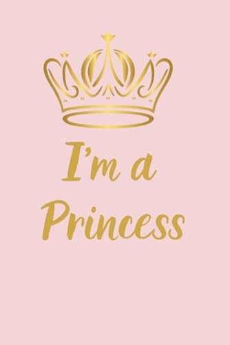 I’m a Princess — Aesthetic Lined Notebook: Pastel pink notebook for notes, dreams, doodles & main character moments