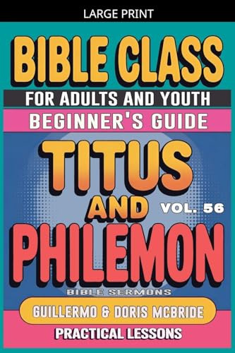 Bible Class for Adults and Youth: Beginner's Guide - Titus and Philemon