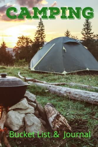 Camping Bucket List Journal & Planner: Camping Journal and Travel Logbook