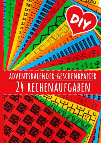 Adventskalender Papier Rechenaufgaben | Bunte DIY Adventskalender Verpackung für Kinder, Erwachsene, Schüler, Studenten, Jugendliche: Kreatives ... - Nicht nur ein Geschenk für Mathe Fans