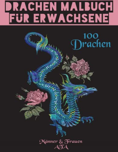 Drachen Malbuch Erwachsene: Für Erwachsene mit mythischen Fantasiewesen Stressabbau Entspannung mit schönen Mandalas . Japanische & Chinesische Drachen