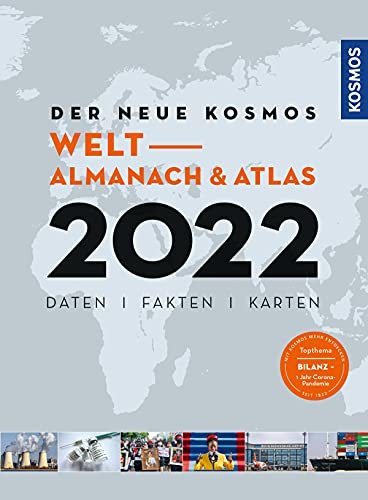 Der neue Kosmos Welt-Almanach & Atlas 2022: Daten, Fakten, Karten