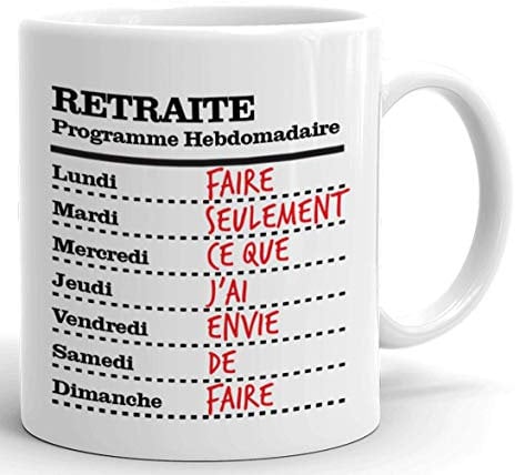 L'Esprit Des Anges Tasse-Mug Cadeau Retraite- Programme Hebdomadaire du Retraité-Original Drole Rigolo Amusant pour Homme ou Femme