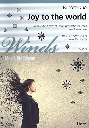 Joy to the world 38 Advents- und Weihnachtslieder mit Liedtexten für zwei Fagotte