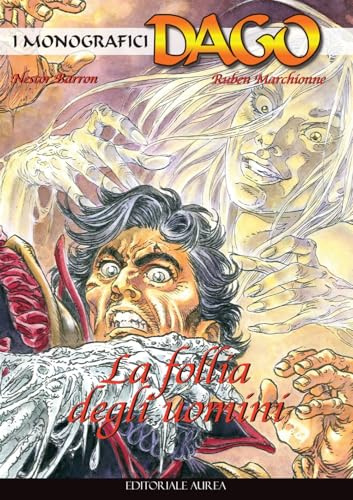 I monografici Dago. La follia degli uomini (Vol. 111)