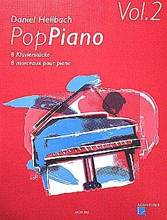 Verlag Acanthus Music POP Piano 2-8 ABWECHSLUNGSREICHE KLAVIERSTUECKE - arrangiert für Klavier [Noten/Sheetmusic] Komponist: HELLBACH Daniel