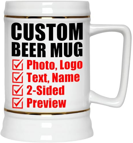 Personalized Beer Mug - Custom Beer Stein with Picture Text - Customized Photo Name Logo Mugs - 22oz Ceramic Freezer Cup with Handle - Fathers Day Anniversary Birthday Gifts for Men Him Dad Boyfriend