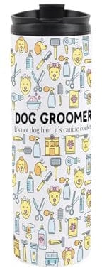 Dog Groomer Travel Mug - Novelty Pet Groomer Gift - Reusable Stainless Steel Vacuum-Sealed Double-Walled Hot/Cold Drinks Travel Flask 500ml (16 fl oz)