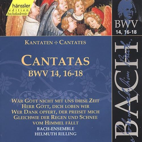 Bach Cantatas BWV 14, 16-18