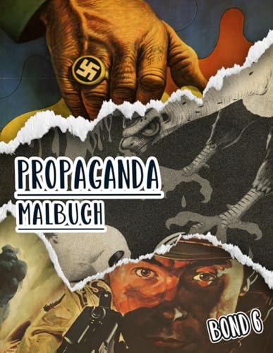 Propaganda Malbuch: Band 6 Von Historischen Plakate Aus Ww1 Ww2 Weltkrieg Kalten Krieg Alte Patriotische Kunst Politische Drucke Amerikanische Poster ... Entspannung Stressabbau (alte Propaganda)