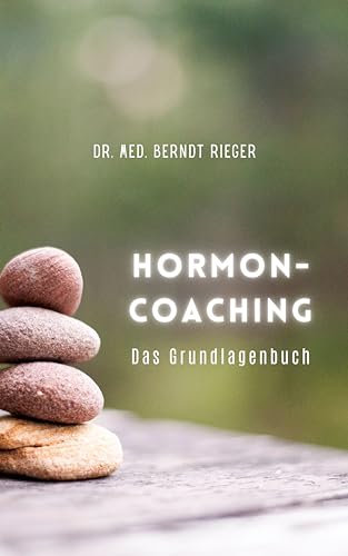 Hormoncoaching: Das Grundlagenbuch