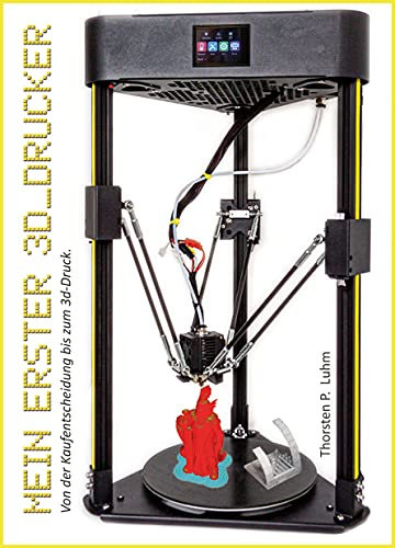 Mein erster 3d-Drucker: Von der Kaufentscheidung bis zum 3d-Druck.