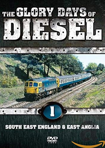 The Glory Days of Diesel - South East England [DVD]