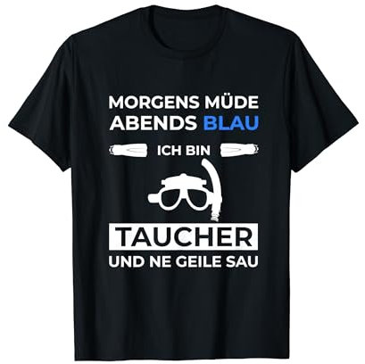 Tauchen Schnorchel Morgens müde abends blau Taucher T-Shirt