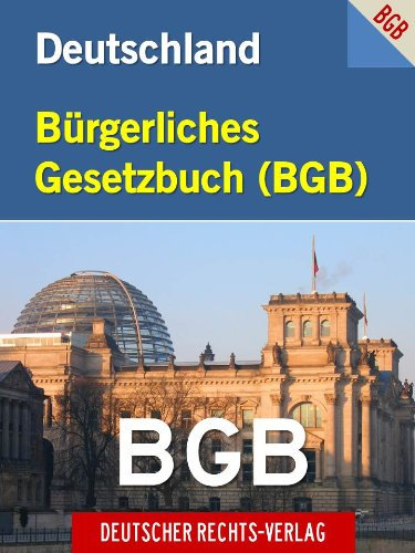 Bürgerliches Gesetzbuch BGB | Buergerliches Gesetzbuch BGB (Bundesrepublik Deutschland - Deutscher Rechts-Verlag Ebook Sonderausgabe) INTERAKTIV INHALTSVERZEICHNIS ... (Deutsche Gesetze und Gesetzestexte 1)