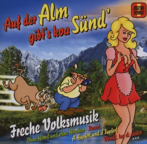 Auf der Alm Gibt'S Koa Sünd