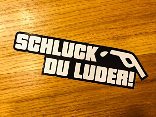 SCHLUCK DU LUDER Aufkleber Sticker Witzig Fun Spruch OEM JDM Decal Auto V8 Mi483