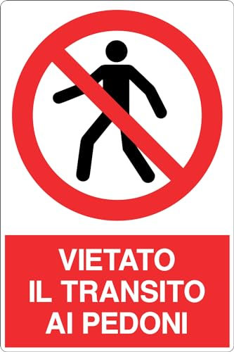 GLOBAL CARTELLO SEGNALETICO - VIETATO IL TRANSITO AI PEDONI - Adesivo Extra Resistente, Pannello in Forex, Pannello In Alluminio (20x31 cm, Alluminio)
