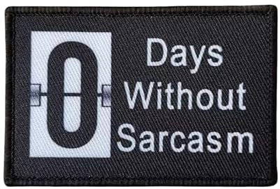 1pcs Bestickter Klett Patch lustiger Aufnäher zum Aufnähen 0 Days Without Sarcasm für Hüte, Rucksäcke, Jeans, Jacken 7.62x5cm