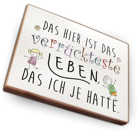 Kühlschrankmagnet mit Spruch - D - Handmade aus Buchenholz - Magnet für Kühlschrank Süß Witzig Lustig - Küchen Kühlschrank Deko 6.5cm x 5cm - Geschenk-Idee (Das hier ist das verrückteste Leben)