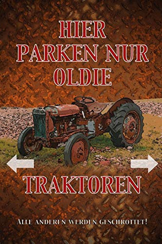 AGDeko® Blechschild 20x30cm Hier parken nur Oldtimer Traktoren Parkplatz Schild Garage Schlepper
